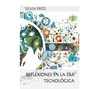 Reflexiones en la era tecnológica