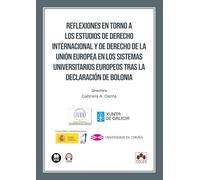 Reflexiones en torno a los estudios de Derecho internacional y de Derecho de la Unión Europea en los sistemas universitarios europeos tras la Declaración de Bolonia (monografico)