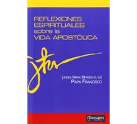 Reflexiones espirituales sobre la vida apostólica: 12 (Principio y Fundamento)