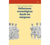 Reflexiones museológicas desde los márgenes (Biblioteconomía y Administración cultural)