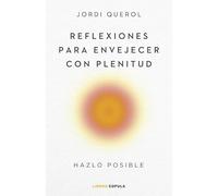 Reflexiones Para Envejecer Con Plenitud