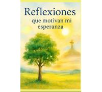 Reflexiones que motivan mi esperanza: ¿En qué tengo fe?