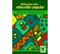 Reflexiones Sobre Educacion Popular: Instituciones Y Ambitos Terr Itor