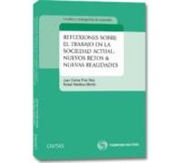 Reflexiones Sobre El Trabajo En La Sociedad Actual: Nuevos Retos & Nue