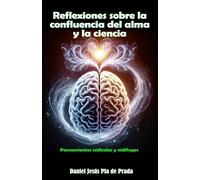 Reflexiones sobre la confluencia del alma y la ciencia: Pensamientos nidícolas y nidífugos