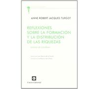 Reflexiones sobre la formación y la distribución de las riquezas : elogio de Gournay