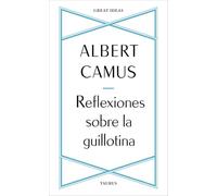 Reflexiones sobre la guillotina (Serie Great Ideas)