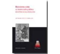 Reflexiones Sobre La Traduccion Juridica; Reflections On Legal Tr Ansl