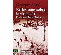 Reflexiones sobre la violencia: Prefacio de Isaiah Berlin (El Libro De Bolsillo - Ciencias Sociales)