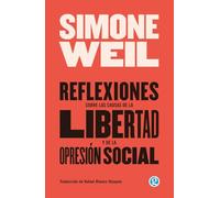 Reflexiones sobre las causas de la libertad y de la opresión social (NO FICCION)