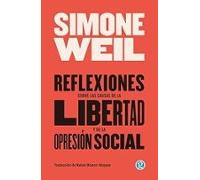 Reflexiones sobre las causas de la libertad y de la opresión social (NO FICCION)