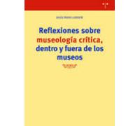 Reflexiones sobre museología critica fuera y dentro de los museos