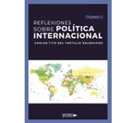 Reflexiones Sobre Política Internacional (tomo I)