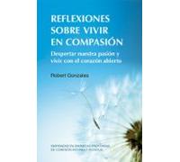 Reflexiones Sobre Vivir En Compasión