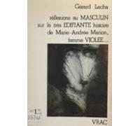 Réflexions Au Masculin Sur La Très Édifiante Histoire De Marie-andrée