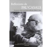 Reflexions de Pau Casals: Pensaments íntims i personals recollits per Albert E. Kahn