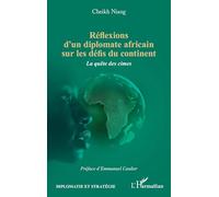Réflexions d'un diplomate africain sur les défis du continent: La quête des cimes