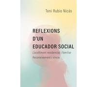 REFLEXIONS D'UN EDUCADOR SOCIAL: L'ACOLLIMENT RESIDENCIAL I FAMILIAR. RECONEIXEMENT I VINCLE