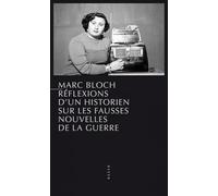 Réflexions d'un historien sur les fausses nouvelles de la guerre
