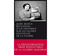 Réflexions d'un historien sur les fausses nouvelles de la guerre