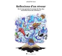 Réflexions d'un rêveur: Et si vous preniez le temps de lire des nouvelles hors du commun ?