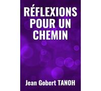 RÉFLEXIONS POUR UN CHEMIN