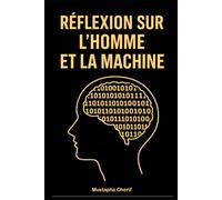 Réflexions sur l’Humain et l'Intelligence Artificielle