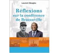 Réflexions Sur La Conférence De Brazzaville (ebook)