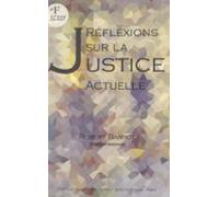 Réflexions Sur La Justice Actuelle (ebook)