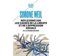 Réflexions sur les causes de la liberté et de l'oppression sociale: Suivi de Le pouvoir des mots