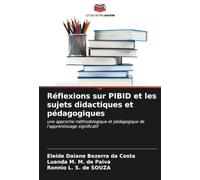 Réflexions sur PIBID et les sujets didactiques et pédagogiques: une approche méthodologique et pédagogique de l'apprentissage significatif