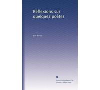 Réflexions sur quelques Poètes.