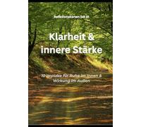 Reflexionskarten Set 01 - Klarheit & innere Stärke: 10 Impulse mit Anleitung für mehr Ruhe & Wirkung: 1