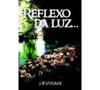 Reflexo Da Luz... (ebook)