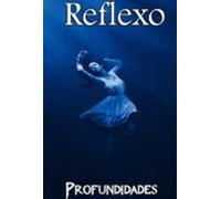 Reflexo - Profundidades (ebook)