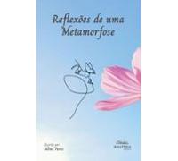 Reflexões De Uma Metamorfose (ebook)