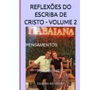 Reflexões Do Escriba De Cristo - Volume 2 (ebook)