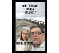 REFLEXÕES DO ESCRIBA - VOLUME 7: PENSAMENTOS