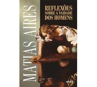 Reflexões sobre a vaidade dos homens - Filosofia