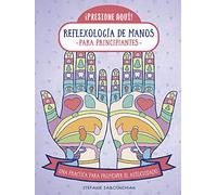Reflexología de manos para principiantes (SIN COLECCION)