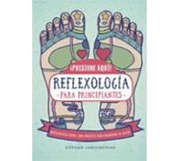 Reflexologia Para Principiantes