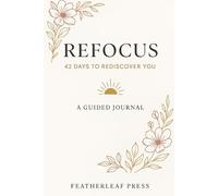 REFOCUS: 42 Days to Rediscover You