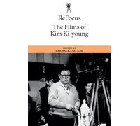 ReFocus: The Films of Kim Ki-young (ReFocus: The International Directors Series)