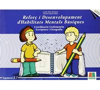 Reforç desenvolupament d'habitats mentals bàsiques : coordinació grafomotriu, escriptura i ortografia