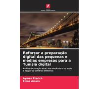 Reforçar a preparação digital das pequenas e médias empresas para a Tunísia digital: Análise da situação atual, dos obstáculos e do apoio à adoção do comércio eletrónico