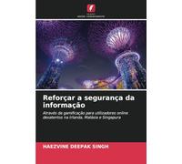 Reforçar a segurança da informação: Através da gamificação para utilizadores online desatentos na Irlanda, Malásia e Singapura