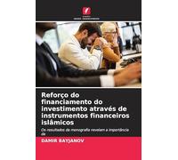 Reforço do financiamento do investimento através de instrumentos financeiros islâmicos: Os resultados da monografia revelam a importância da