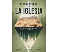 REFORESTANDO LA IGLESIA: La santidad en la Iglesia actual