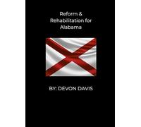 Reform and Rehablitation for Alabama