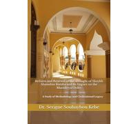 Reform and Renewal in the Thought of Shaykh Ahmadou Bamba and its Impact on the Muridiyya Order: Reform and Renewal in the Thought of Shaykh Ahmadou ... of Methodology and Civilizational Legacy